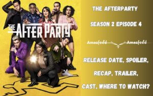 The Afterparty Season 2 Episode 4 Release Date