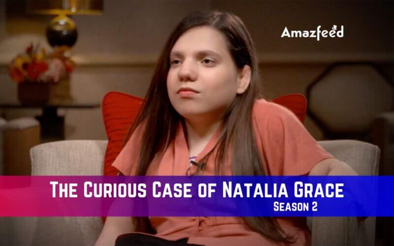 The Curious Case of Natalia Grace Season 2 Release Date