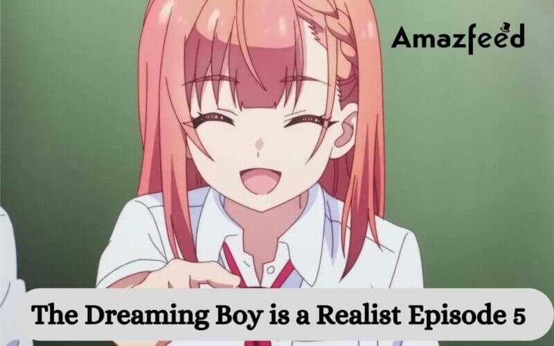 The Dreaming Boy is a Realist Episode 5 release date
