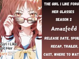 The Girl I Like Forgot Her Glasses Season 2 Release Date
