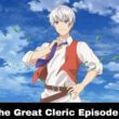 The Great Cleric Episode 2 release date