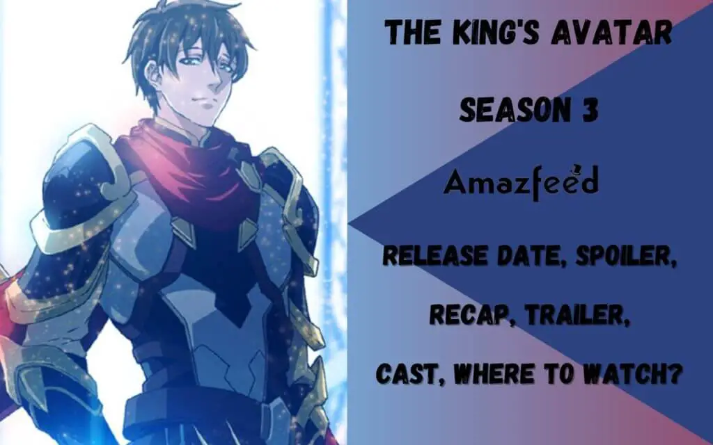 The King's Avatar Season 3 Release Date, News, Cast, Spoilers & Updates