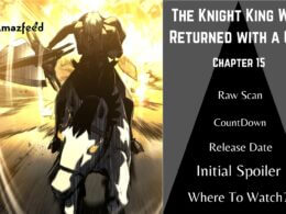The Knight King Who Returned with a God Chapter 15 Release Date