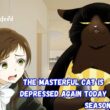 The Masterful Cat Is Depressed Again Today Season 2 Release Date