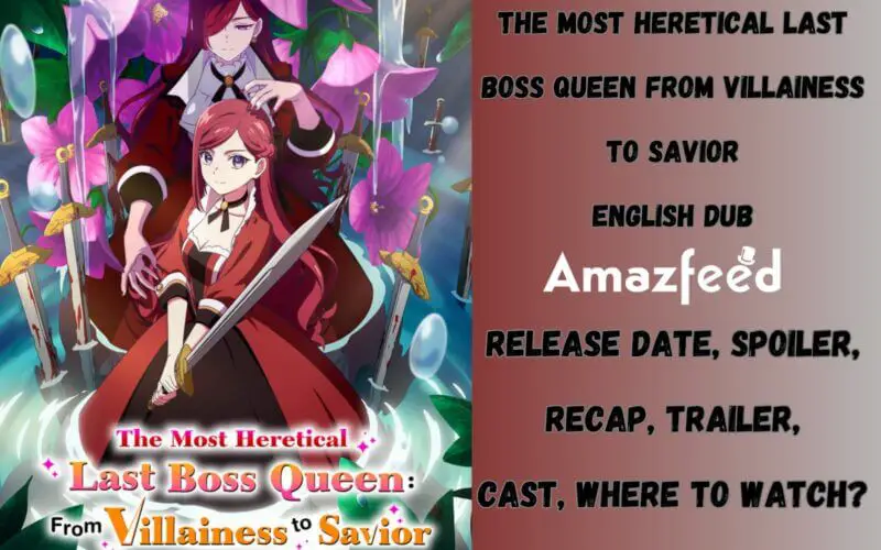 The Most Heretical Last Boss Queen From Villainess to Savior English Dub Release Date