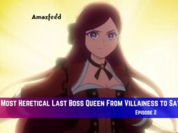The Most Heretical Last Boss Queen From Villainess to Savior Episode 2 Confirm Release Date