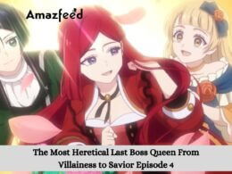 The Most Heretical Last Boss Queen From Villainess to Savior Episode 4 release date
