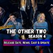 The Other Two Season 4 Release date