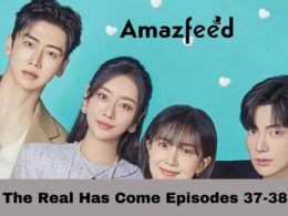 The Real Has Come Episodes 37-38 Release Date