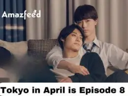 Tokyo in April is Episode 8 release date
