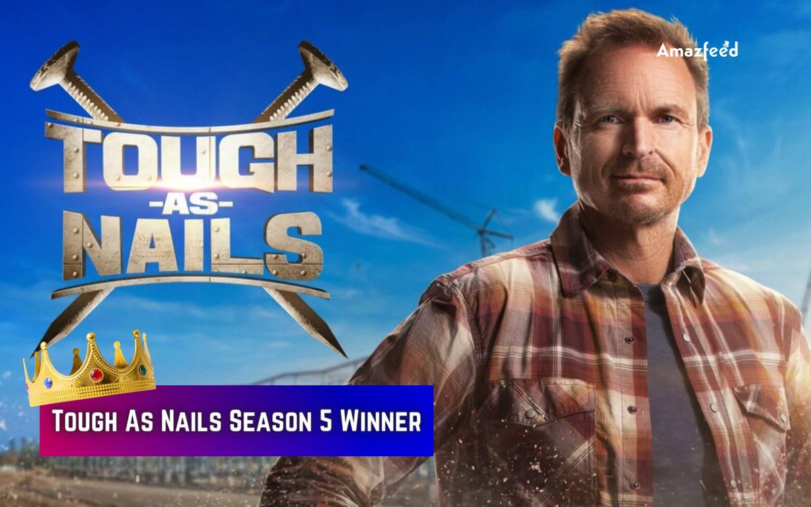 Tough As Nails Season 5 Winner What Does Tough As Nails Winner Get