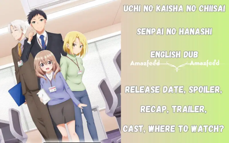 Uchi no Kaisha no Chiisai Senpai no Hanashi English Dub Release Date