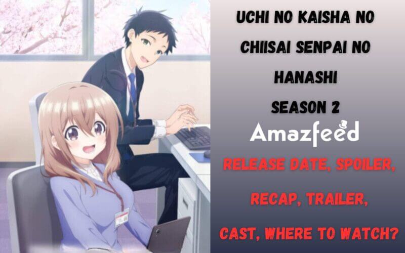 Uchi no Kaisha no Chiisai Senpai no Hanashi season 2 Release Date