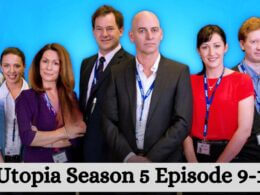 Utopia Season 5 Episode 9-10 release date