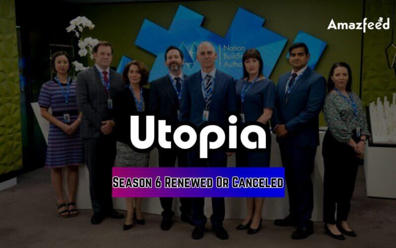 Utopia Season 6 release date