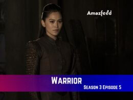 Warrior-Season-3-Episode-5-Release-Date