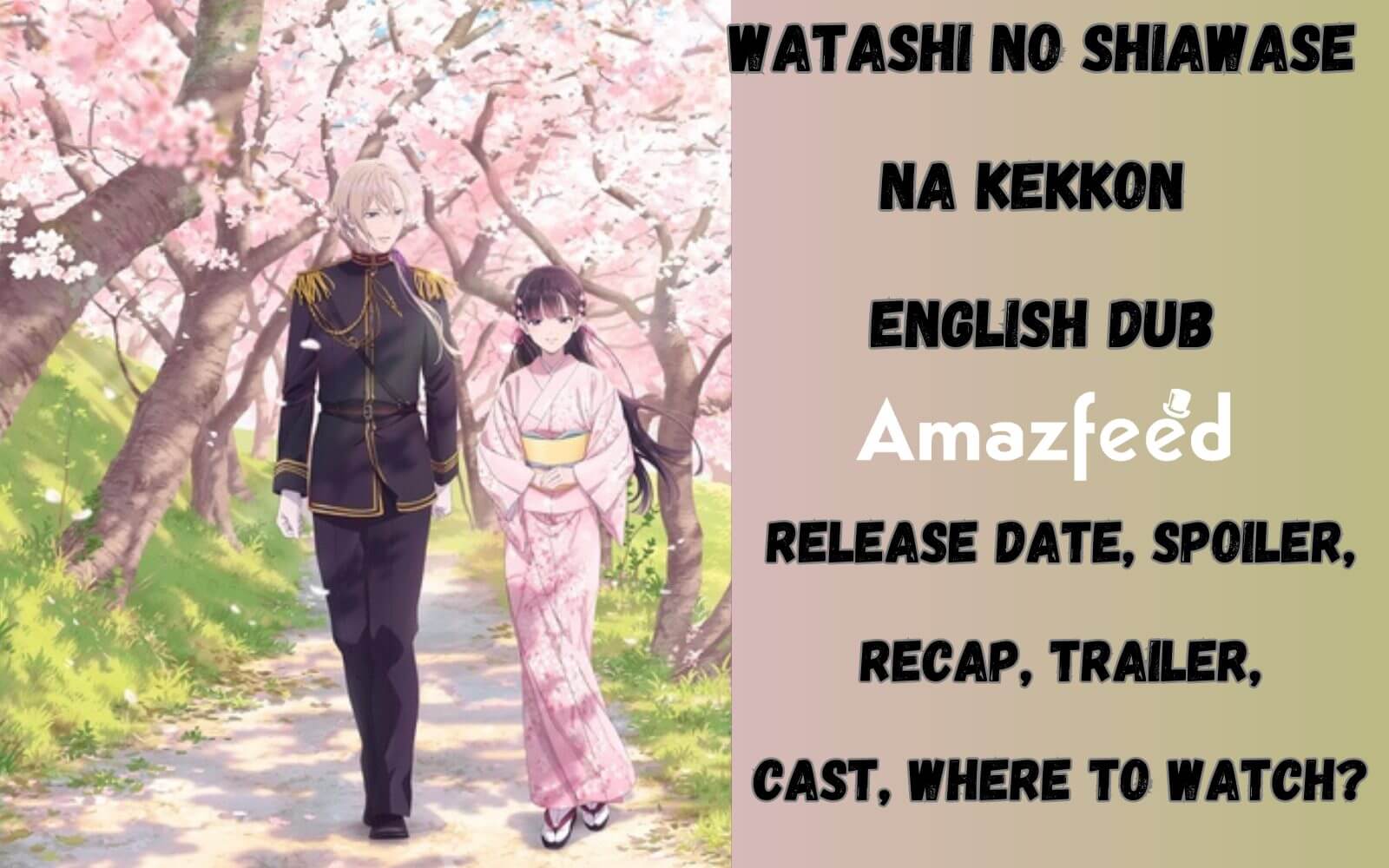 Watashi no Shiawase na Kekkon English Dub Release Date, Cast