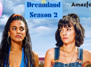 When Is Dreamland Season 2 Coming Out (Release Date)