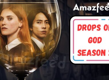 When Is Drops of God Season 2 Coming Out (Release Date)