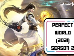 When Is Perfect World (2021) Season 2 Coming Out (Release Date)
