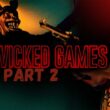 Wicked Games Part 2 Release Date