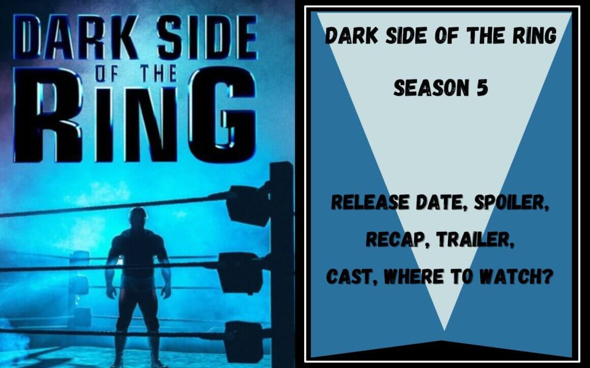 Dark Side Of The Ring Season 5 Release Date, Spoiler, Recap, Trailer