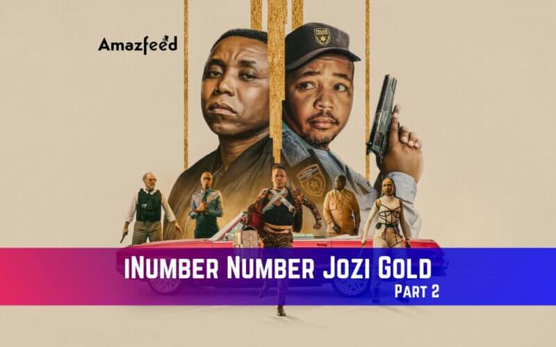 iNumber Number Jozi Gold Part 2 Release Date