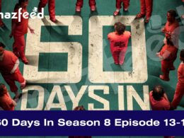60 Days In Season 8 Episode 13-14 release date