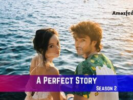 A Perfect Story Season 2 Release Date
