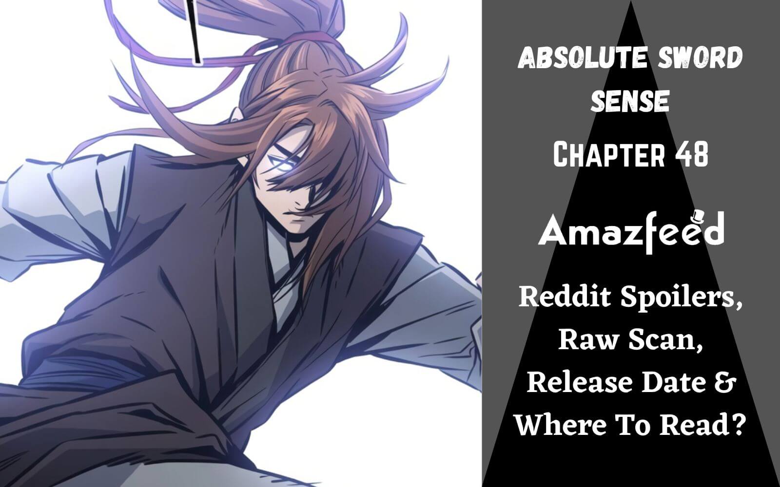 Absolute Sword Sense Chapter 48 Reddit Spoilers, Raw Scan, Release Date