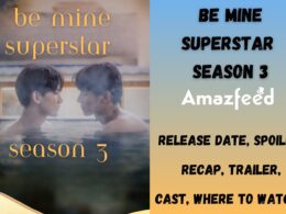 Be Mine Superstar Season 3 Release Date