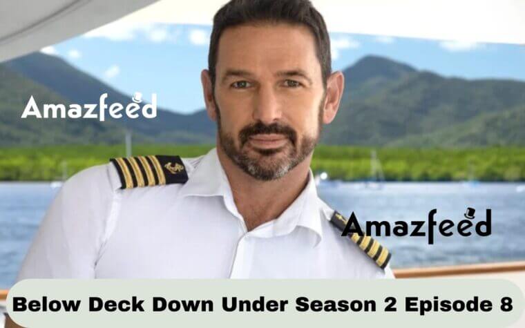 Below Deck Down Under Season 2 Episode 8 Release Date Spoiler Review And News Amazfeed