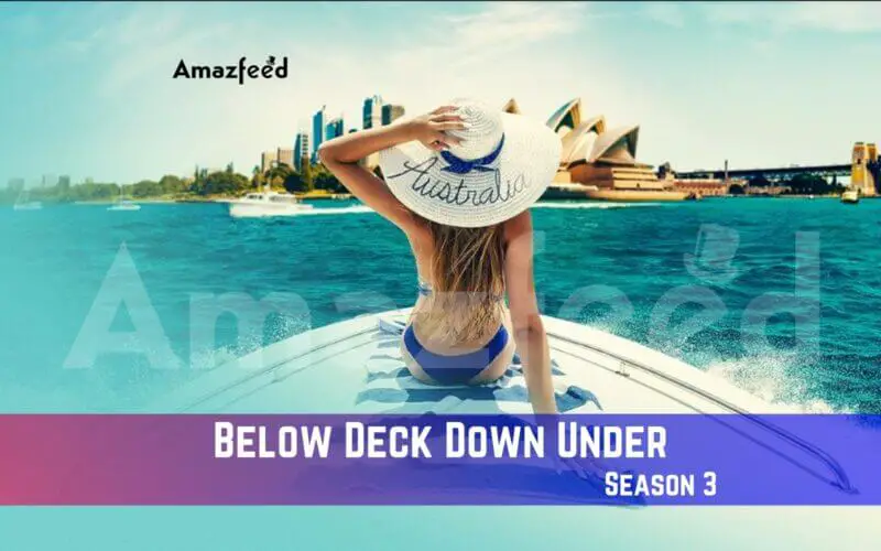 Below Deck Down Under Season 3 Release Date