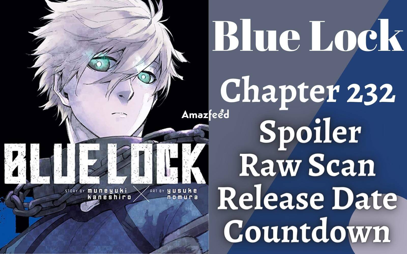 Blue Lock chapter 232: Exact release date and time, where to read, and more
