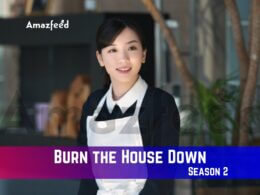 Burn the House Down Season 2 Release Date