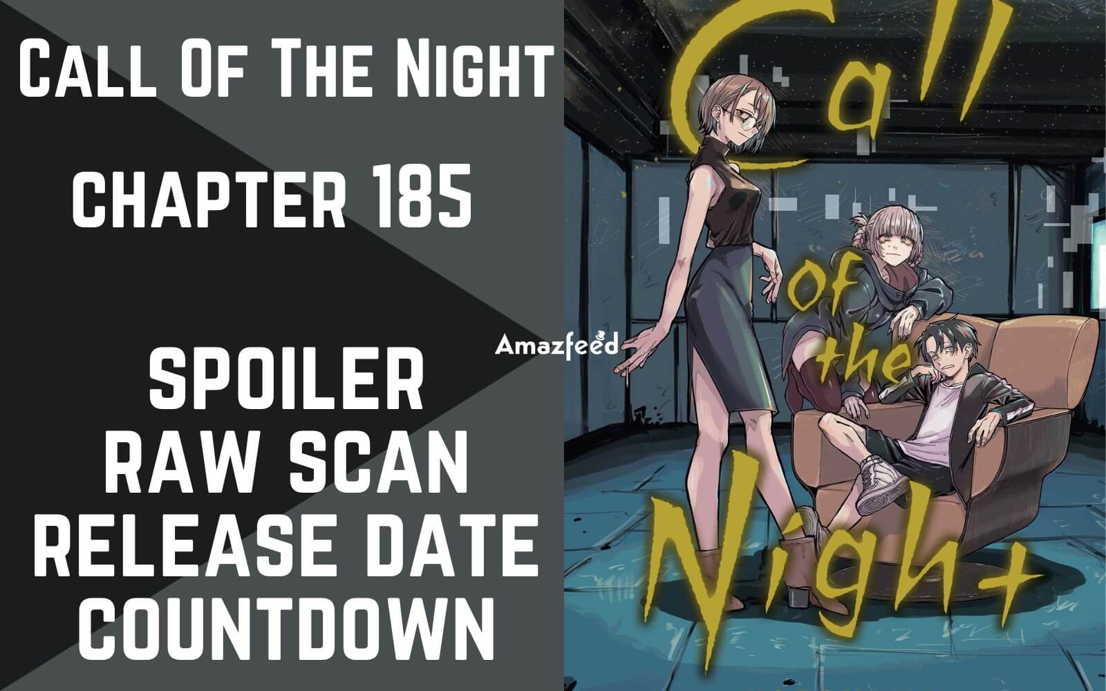 Call Of The Night Chapter 186 Spoiler, Release Date, Raw Scan, Countdown &  New Updates » Amazfeed