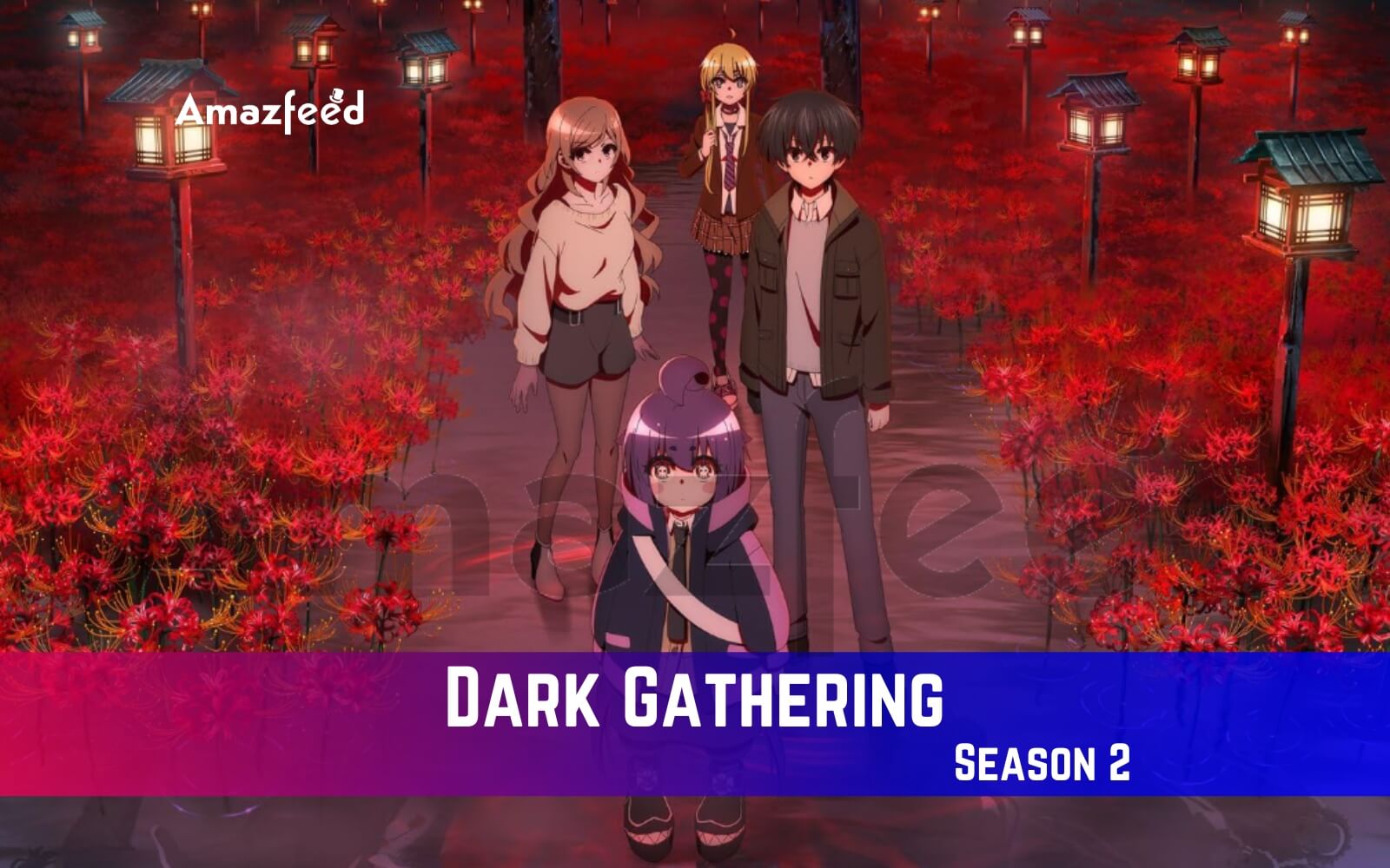 Dark Gathering Season 2 Spoiler, Recap, Release Date, Trailer, Where To Watch? & More » Amazfeed
