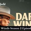 Dark Winds Season 2 Episode 6 release date