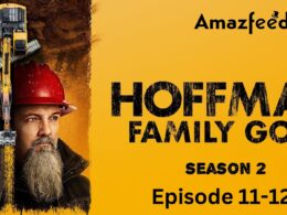 Hoffman Family Gold Season 2 Episode 11-12 release date