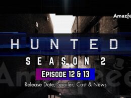 Hunted Season 2 Episode 12 & 13 Release Date