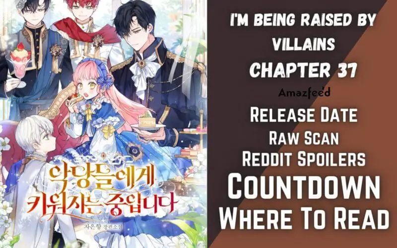 I'm Being Raised by Villains Chapter 37