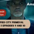 Justified City Primeval Episode 9-10 Release Date Release Date