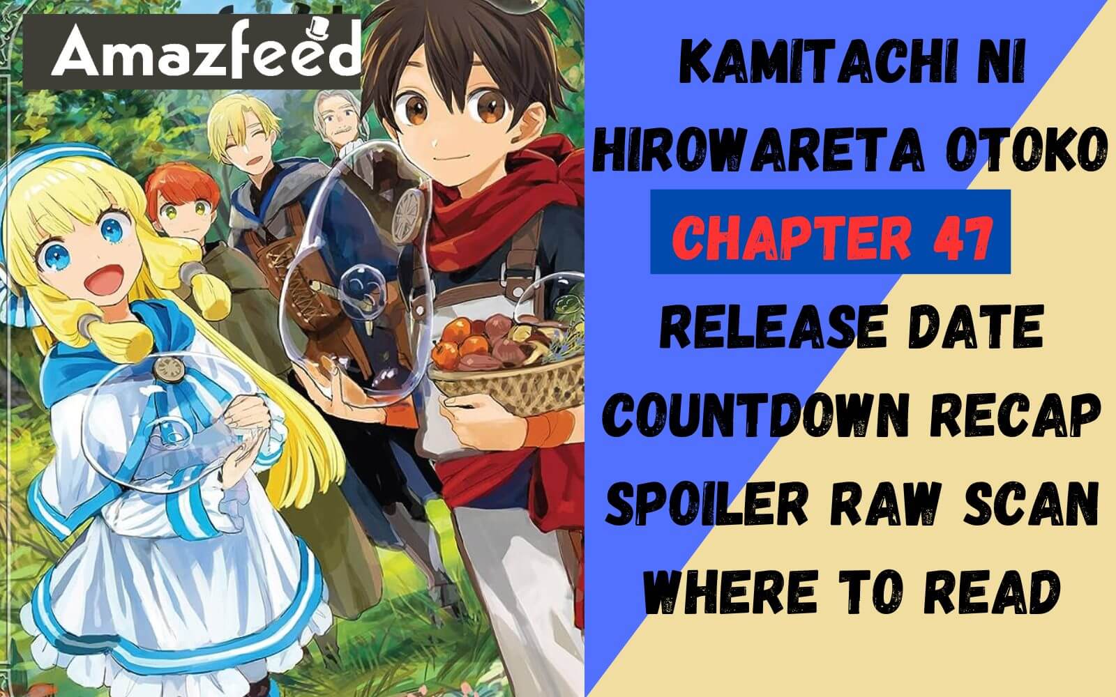 Kamitachi Ni Hirowareta Otoko Chapter 48 Release Date, Countdown