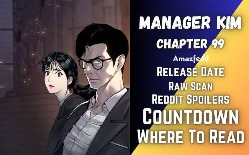 Manager Kim Chapter 99