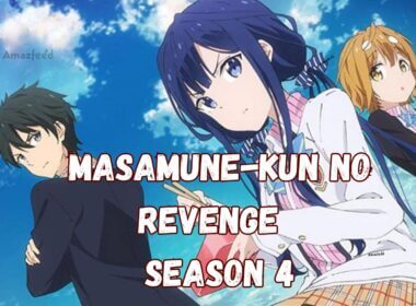 Masamune-kun no Revenge Season 4 Release Date