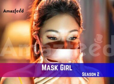 Mask Girl Season 2 Release Date