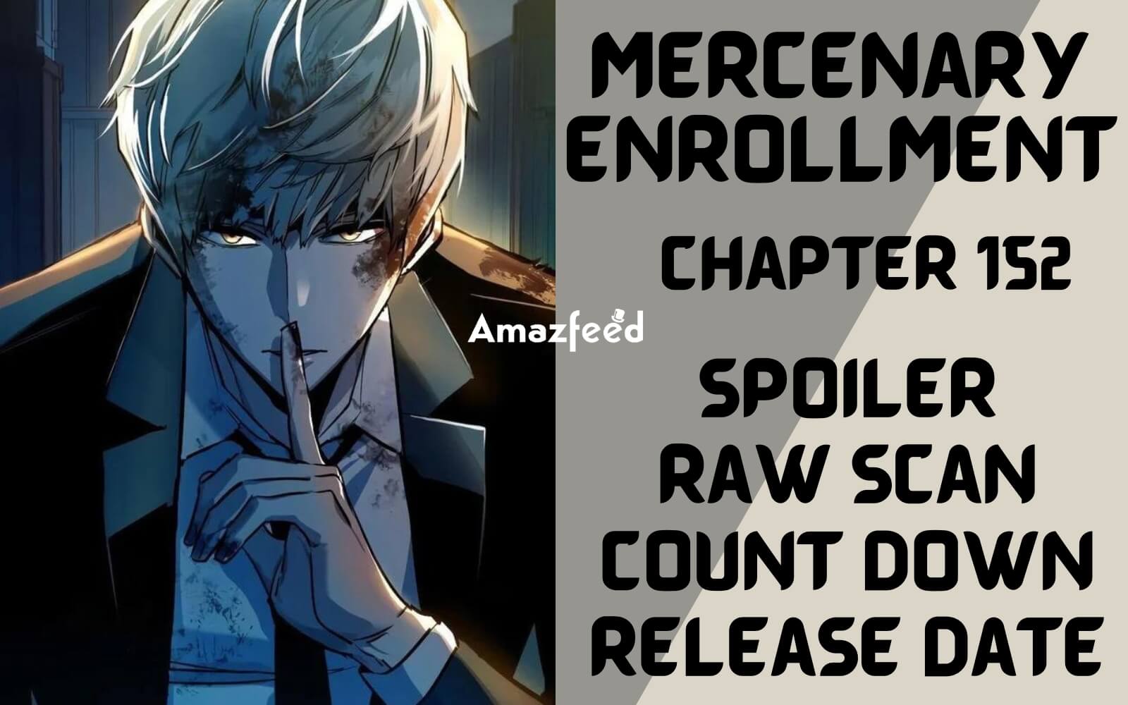 Mercenary Enrollment Chapter 152 Release Date, Spoiler, Raw Scan, Countdown  & Where to Read » Amazfeed
