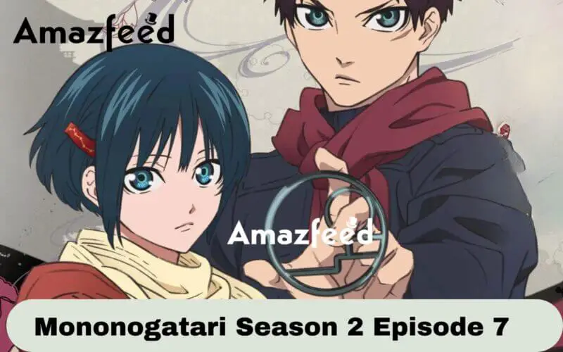 Mononogatari Season 2 Episode 7 Release date