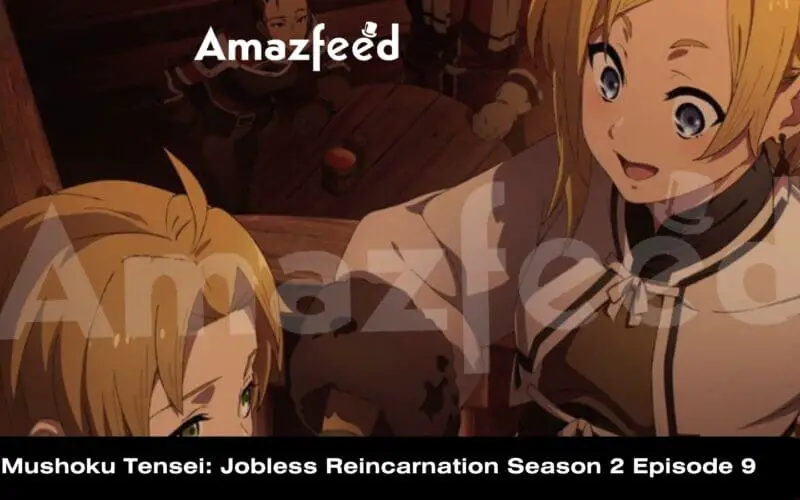 Mushoku Tensei Jobless Reincarnation Season 2 Episode 9 release date