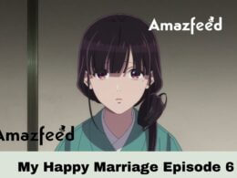 My Happy Marriage Episode 6 release date